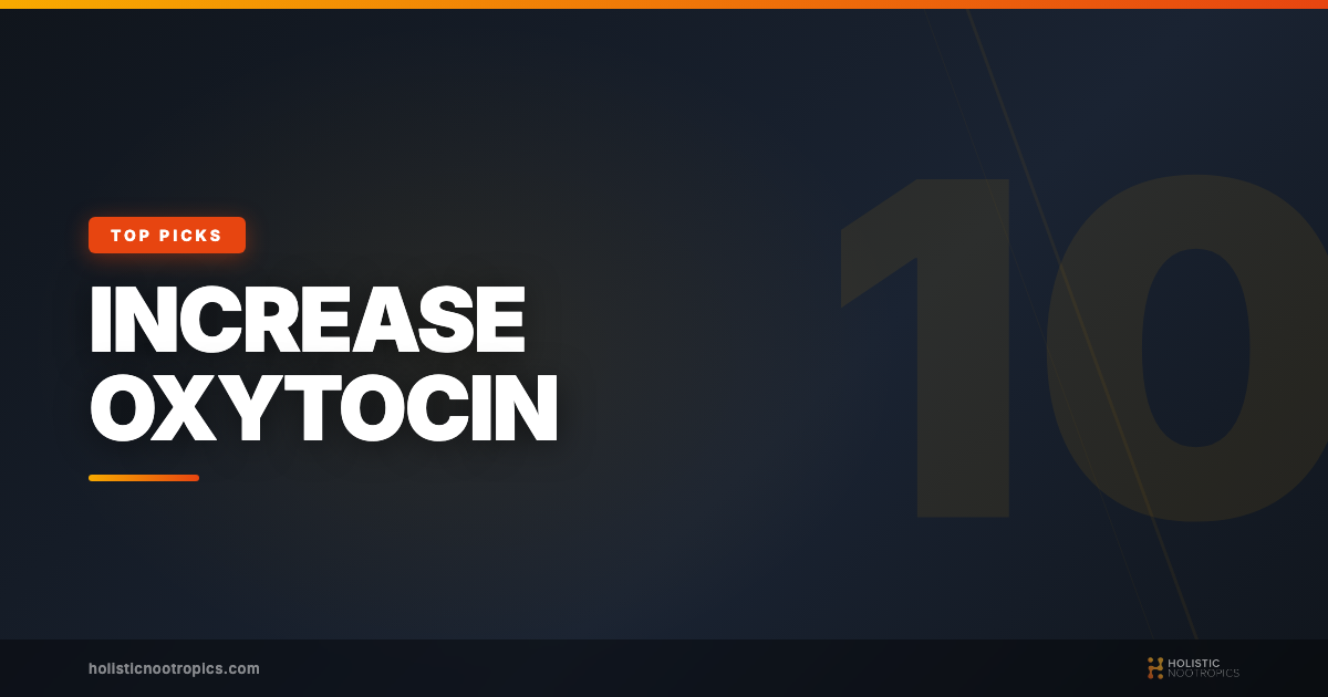 10 Easy Ways To Increase Oxytocin Naturally