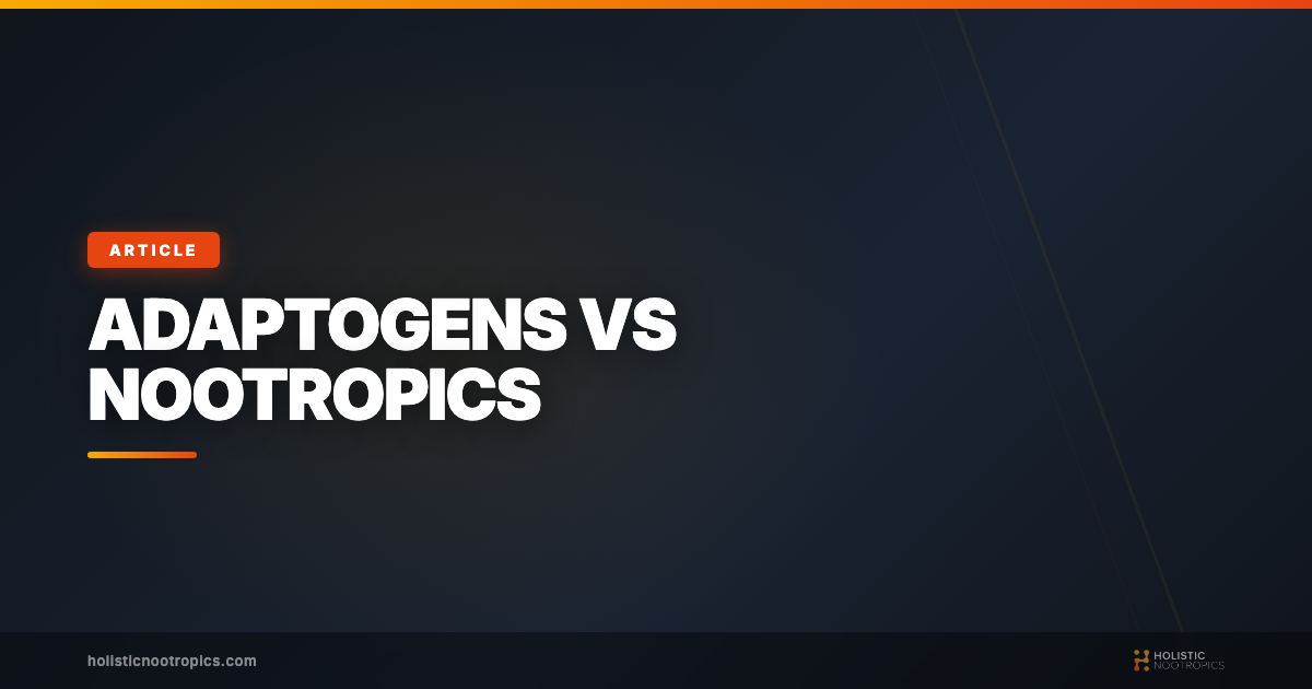 Adaptogens and Nootropics: What's The Difference?