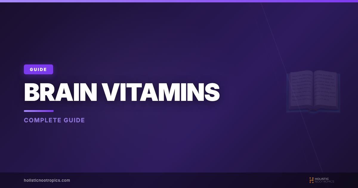 Comprehensive Guide to Vitamins for Brain Health