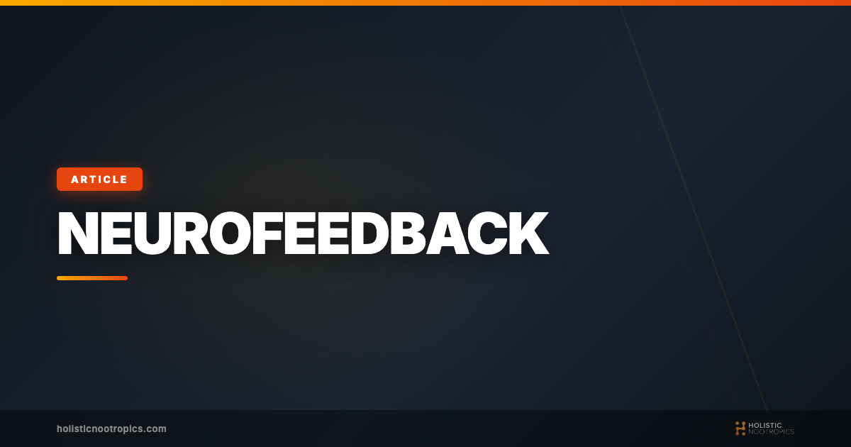 Self-Tracking for Brain Health: Neurofeedback and Biofeedback